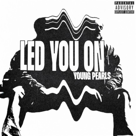 Led you on | Boomplay Music