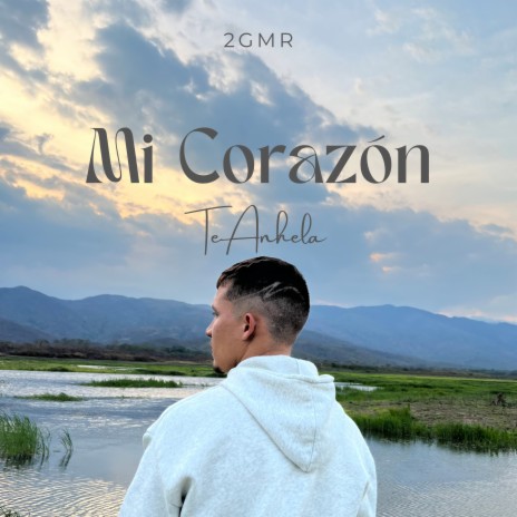 Mi Corazon Te Anhela | Boomplay Music