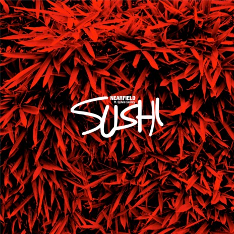 Sushi ft. Sylvie Selavy