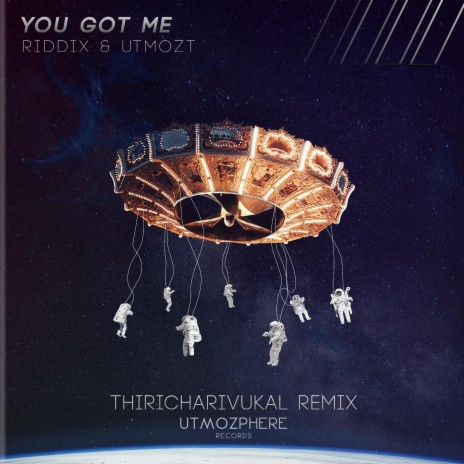 You Got Me (Thiricharivukal Remix) ft. RIDDIX & Thiricharivukal | Boomplay Music
