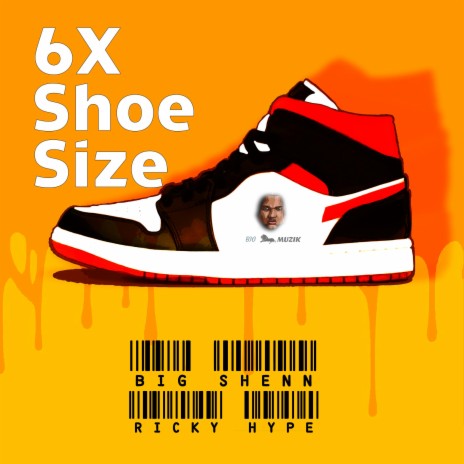 6x Shoe Size ft. Ricky Hype | Boomplay Music