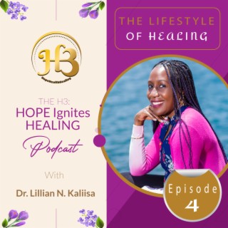 August 2022: The Lifestyle Of Healing Ep - 4