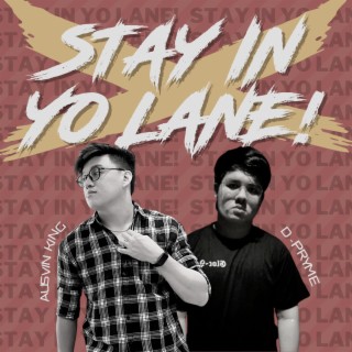 Stay in Yo Lane! ft. D-Pryme lyrics | Boomplay Music