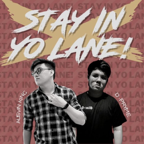 Stay in Yo Lane! ft. D-Pryme | Boomplay Music