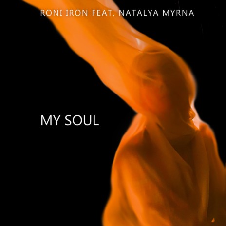 My Soul ft. Natalya Myrna | Boomplay Music