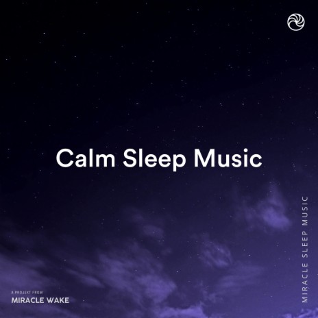 Peaceful Dreams ft. Miracle Wake & Sleep Music MW | Boomplay Music