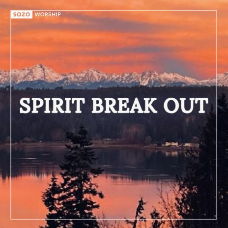 Spirit Break Out ft. Kendyl Mussman | Boomplay Music