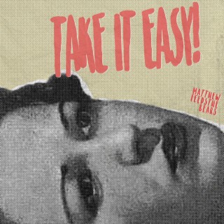 Take it Easy!