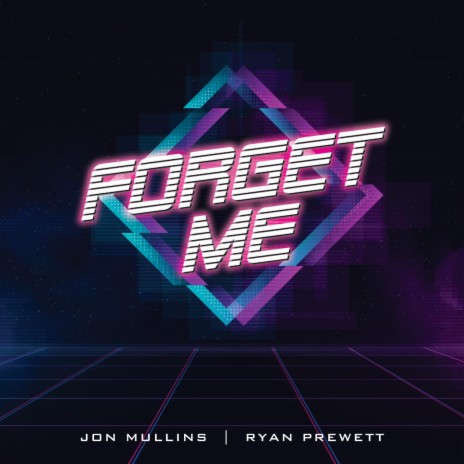 Forget Me ft. Jon Mullins | Boomplay Music