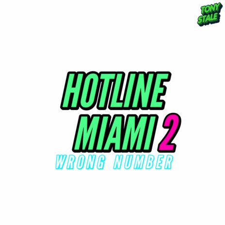 HOTLINE MIAMI 2: WRONG NUMBER | Boomplay Music