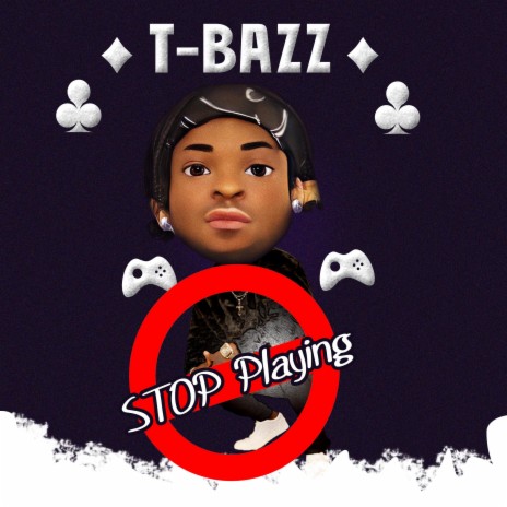 Stop Playing | Boomplay Music