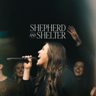 Shepherd and Shelter ft. Jordan Strickland lyrics | Boomplay Music