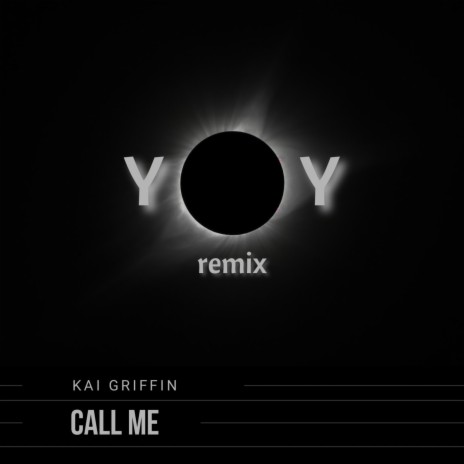Call Me (Y.O.Y Remix) ft. Y.O.Y
