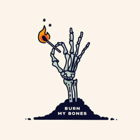 Burn My Bones | Boomplay Music