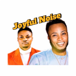 Joyful Noise