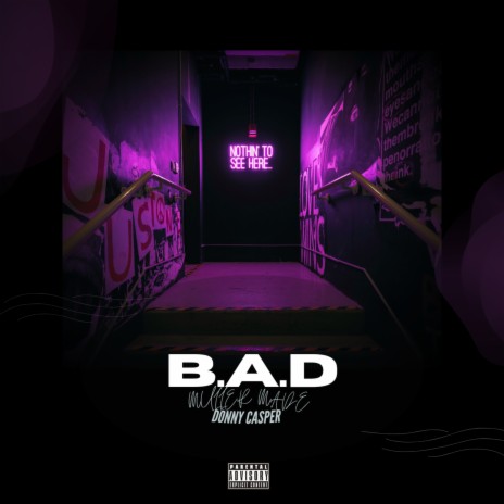 B.A.D ft. Donny Casper | Boomplay Music