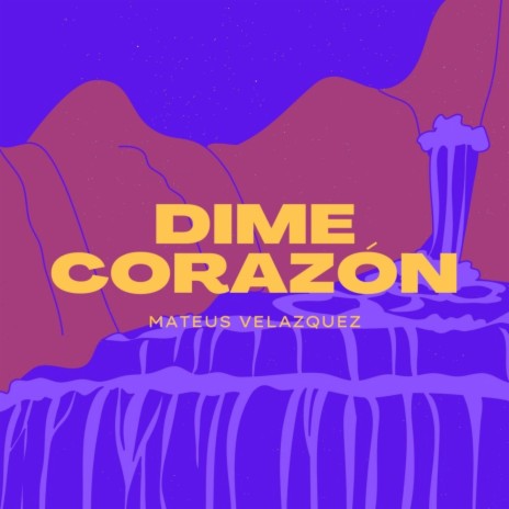 Dime Corazón | Boomplay Music