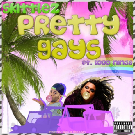 Pretty Gays ft. Loco Ninja | Boomplay Music