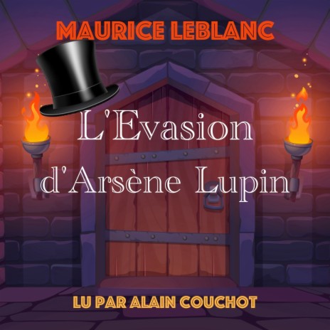 L'Evasion d'Arsène Lupin, Partie 6 (Livre audio) ft. Maurice Leblanc | Boomplay Music