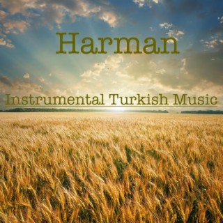 Harman (Instrumental Turkish Music)