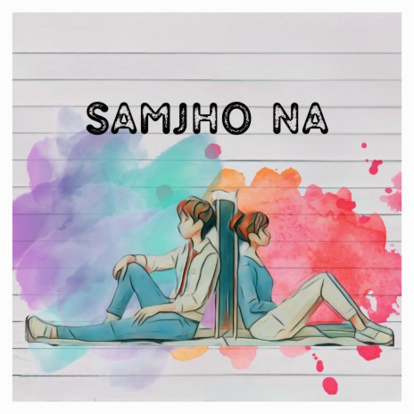 Samjho Na | Boomplay Music