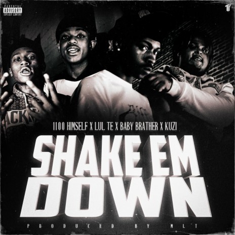 Shake Em Down ft. Lul Te, Baby Brather & Kuzi | Boomplay Music