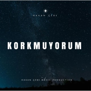 Korkmuyorum