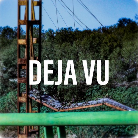 Deja Vu | Boomplay Music