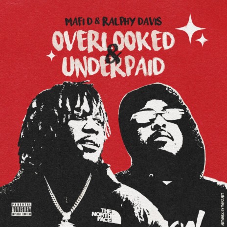 Overlooked & Underpaid ft. Ralphy Davis | Boomplay Music
