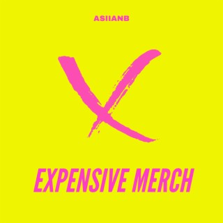 Expensive Merch.