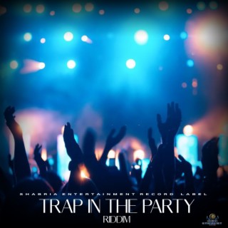 trap in the party