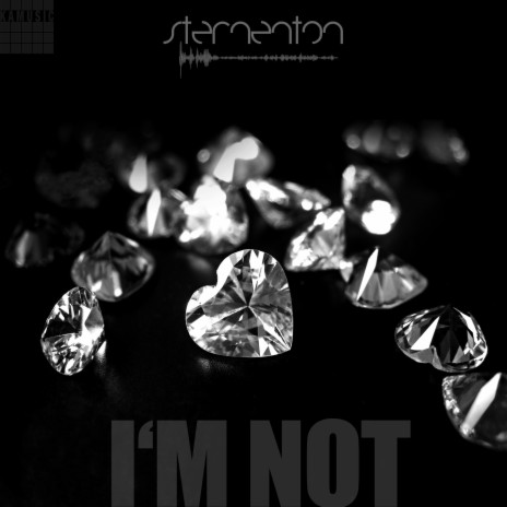 I'M NOT | Boomplay Music
