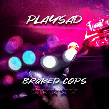 Braked Cops