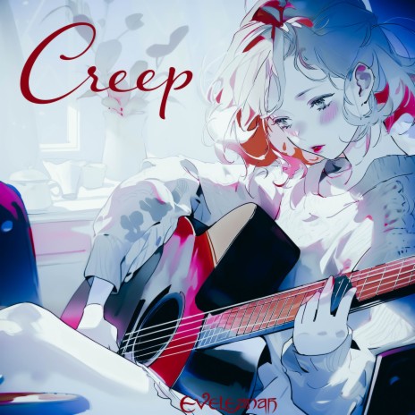 Creep | Boomplay Music