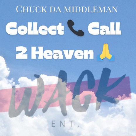 Collect Call 2 Heaven | Boomplay Music