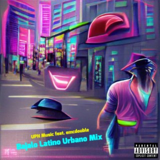 Bajalo (Latino Urbano Mix) (UPH Music Remix)