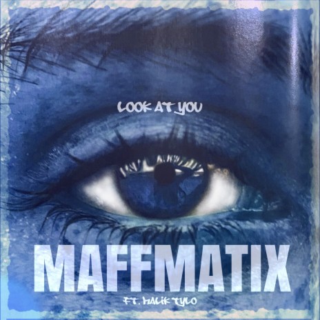 Look at You ft. Malik Tylo