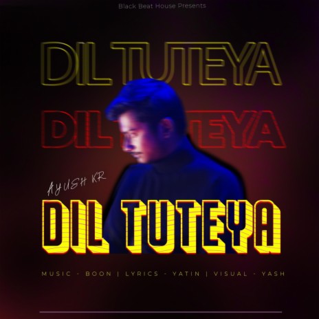 Dil tuteya | Boomplay Music