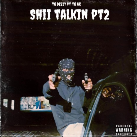 Shii talkin pt2 ft. TG AK | Boomplay Music