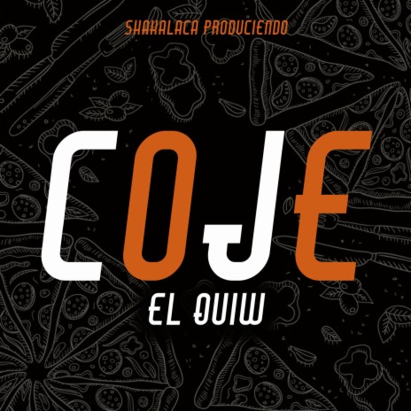 coje el quiw | Boomplay Music