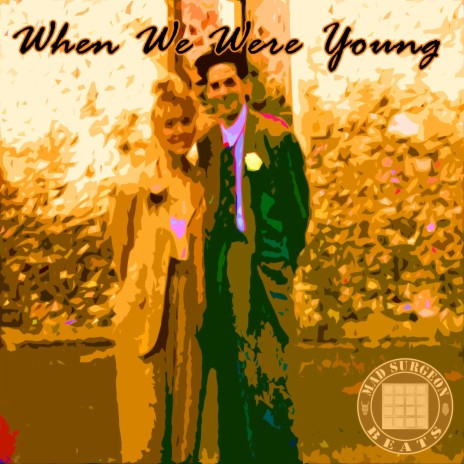 WHEN WE WERE YOUNG | Boomplay Music