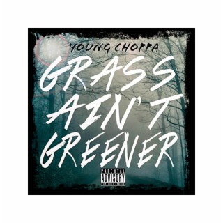 Grass Ain't Greener