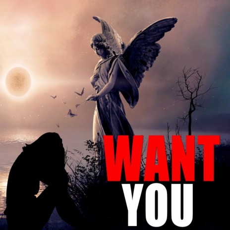 Want You | Boomplay Music