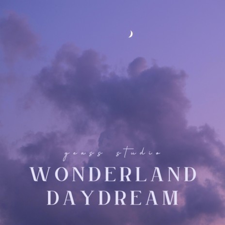 Wonderland's Daydream | Boomplay Music