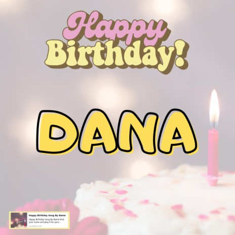 Happy Birthday Dana Song New