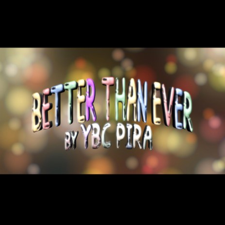 Better Than Ever | Boomplay Music