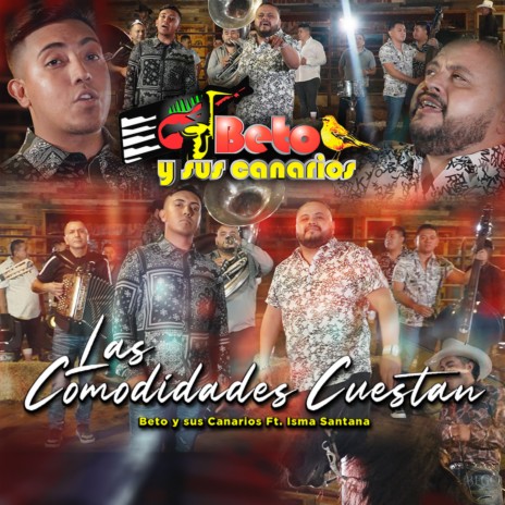 Las Comodidades Cuestan ft. Isma Santana | Boomplay Music