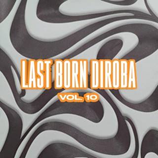 Last Born Diroba (Vol.10)