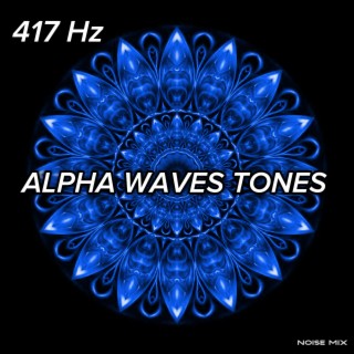 417 Hz Alpha Waves Tones