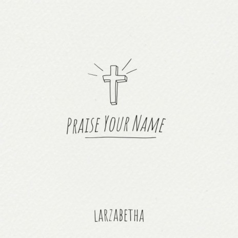 Praise Your Name